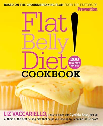 Flat Belly Diet! Cookbook: 200 New MUFA Recipes [Hardcover]