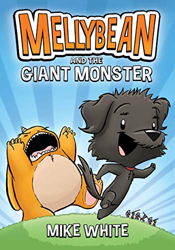 Mellybean and the Giant Monster [Hardcover]