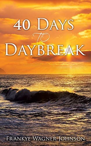 40 Days To Daybreak [Paperback]