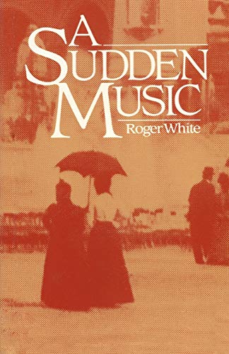 A Sudden Music [Paperback]