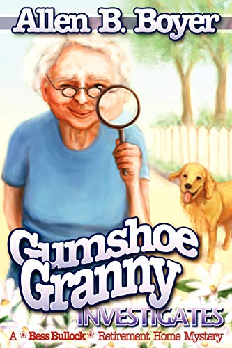 Gumshoe Granny Investigates A Bess Bullock Retirement Home Mystery [Paperback]