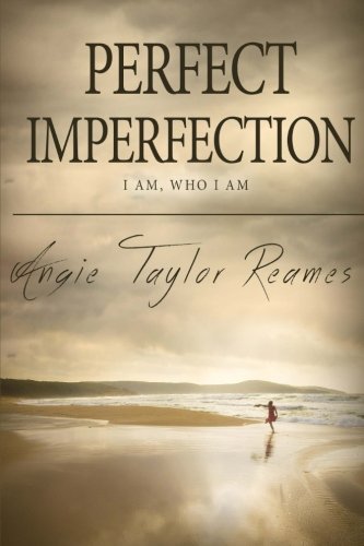 Perfect Imperfection I Am, Who I Am [Paperback]