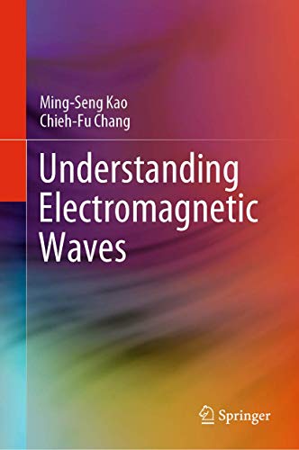 Understanding Electromagnetic Waves [Hardcover]