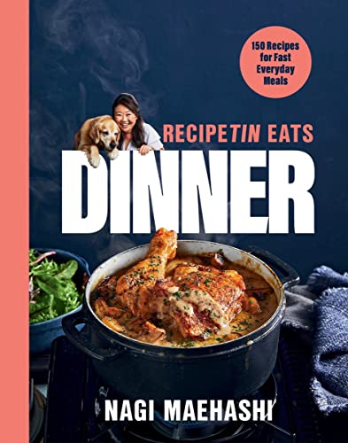 RecipeTin Eats Dinner: 150 Recipes for Fast, Everyday Meals [Hardcover]