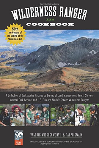 Wilderness Ranger Cookbook: A Collection of Backcountry Recipes by Bureau of Lan [Paperback]