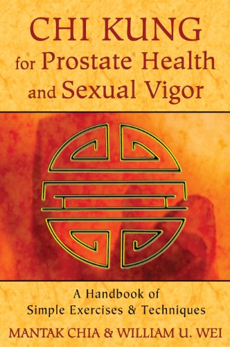 Chi Kung for Prostate Health and Sexual Vigor: A Handbook of Simple Exercises an [Paperback]