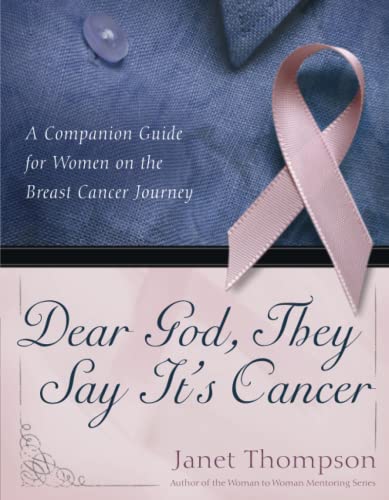 Dear God, They Say It's Cancer: A Compani