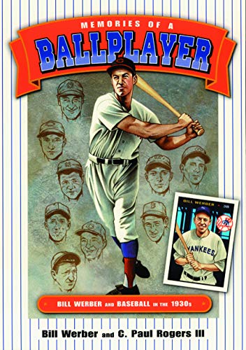 Memories Of A Ballplayer: Bill Werber And Baseball In The 1930s (society For Ame [Paperback]