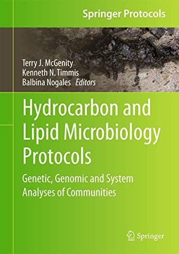 Hydrocarbon and Lipid Microbiology Protocols: Genetic, Genomic and System Analys [Hardcover]