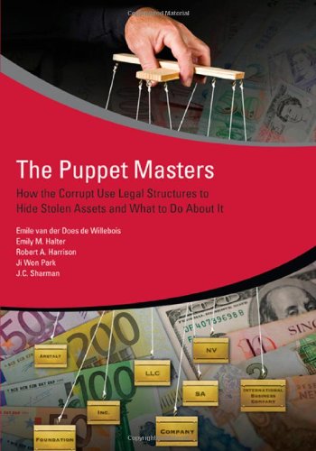 Puppet Masters Ho the Corrupt Use Legal Structures to Hide Stolen Assets and W [Paperback]