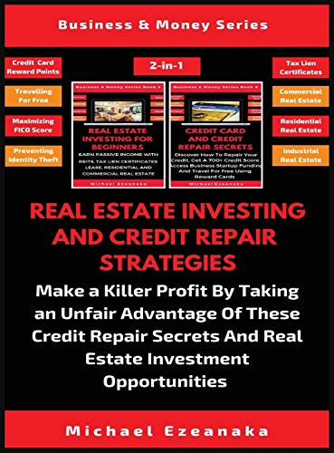 Real Estate Investing and Credit Repair Strategies (2 Books In 1)  Make a Kille [Hardcover]