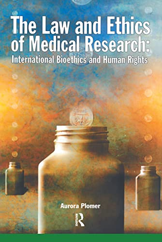 The La and Ethics of Medical Research International Bioethics and Human Rights [Paperback]