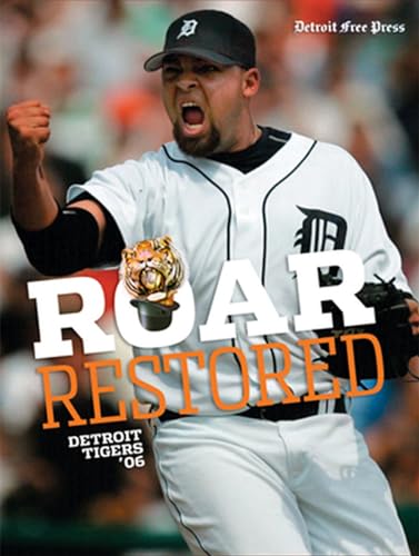 Roar Restored: Detroit Tigers '06 [Paperback]