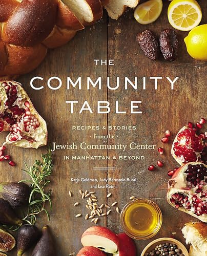 The Community Table: Recipes & Stories from the Jewish Community Center in M [Hardcover]