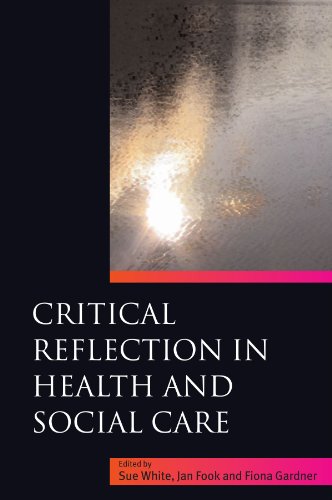 Critical Reflection in Health and Social Care [Paperback]