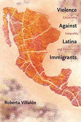 Violence Against Latina Immigrants Citizenship, Inequality, and Community [Hardcover]