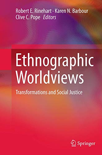 Ethnographic Worldviews: Transformations and Social Justice [Paperback]