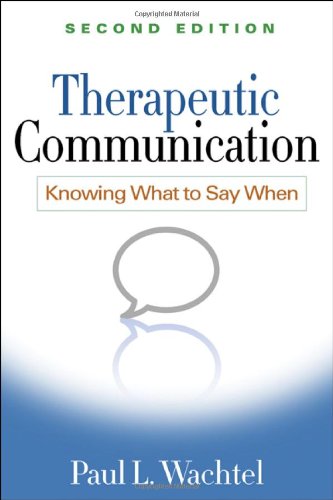 Therapeutic Communication, Second Edition: Kn