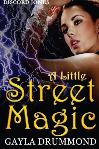 A Little Street Magic A Discord Jones Novel (volume 6) [Paperback]