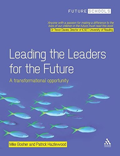 Leading the Leaders for the Future A transformational opportunity [Paperback]