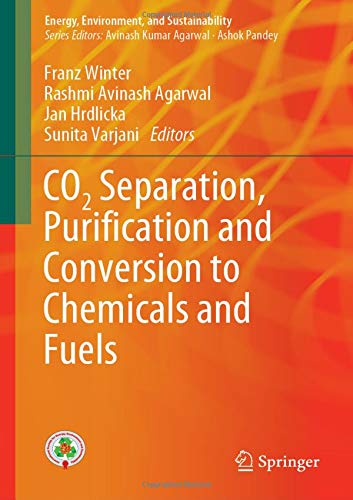 CO2 Separation, Purication and Conversion to Chemicals and Fuels [Hardcover]