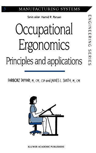 Occupational Ergonomics: Principles and applications [Hardcover]