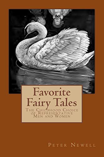 Favorite Fairy Tales The Childhood Choice Of Representative Men And Women [Paperback]