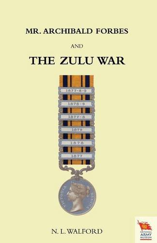 Mr Archibald Forbes And The Zulu War [Paperback]