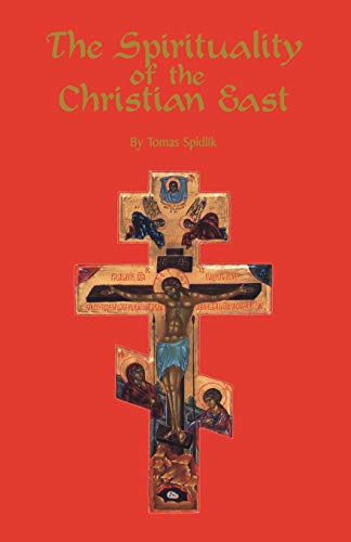 Spirituality of the Christian East  A Systematic Handbook [Paperback]