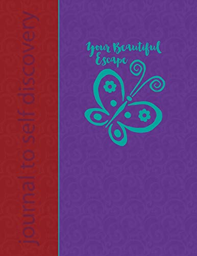 Your Beautiful Escape  Journal to Self Discovery [Paperback]