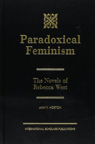 Paradoxical Feminism: The Novels of Rebecca West [Hardcover]