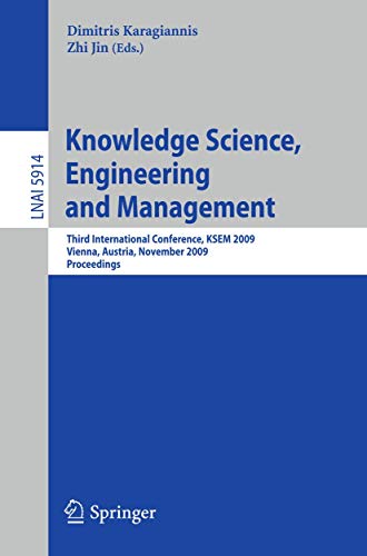 Knowledge Science, Engineering and Management: Third International Conference, K [Paperback]