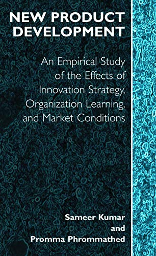 New Product Development: An Empirical Approach to Study of the Effects of Innova [Paperback]