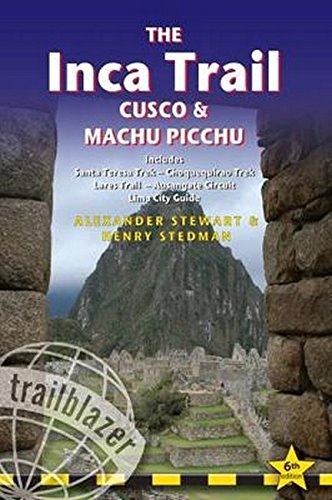 The Inca Trail, Cusco & Machu Picchu: Includes Santa Teresa Trek, Choquequir [Paperback]