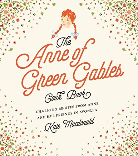 The Anne of Green Gables Cookbook: Charming R