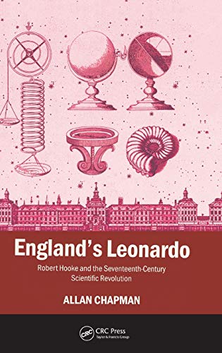 England's Leonardo Robert Hooke and the Seventeenth-Century Scientific Revoluti [Hardcover]