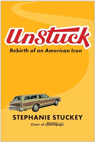 UnStuck: Rebirth of an American Icon [Hardcover]