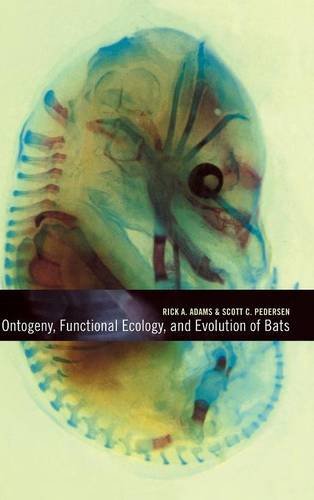 Ontogeny, Functional Ecology, and Evolution of Bats [Hardcover]