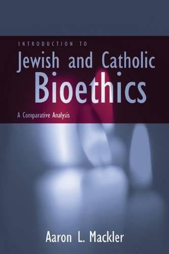 Introduction to Jeish and Catholic Bioethics A Comparative Analysis [Paperback]