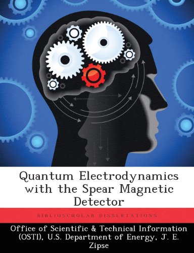 Quantum Electrodynamics ith the Spear Magnetic Detector [Paperback]