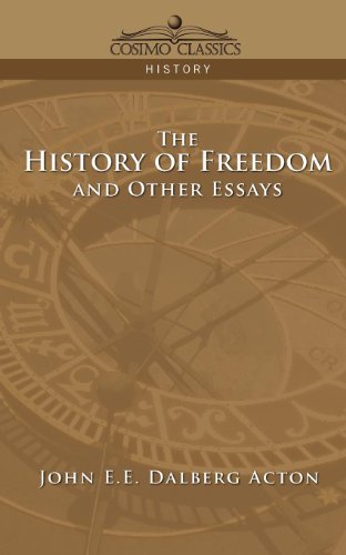 The History Of Freedom And Other Essays (cosimo Classics History) [Paperback]