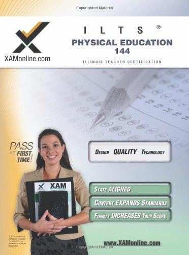 ILTS Physical Education 144 Teacher Certification Test Prep Study Guide [Paperback]