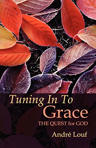 Tuning In To Grace The Quest For God (cistercian Studies) [Paperback]