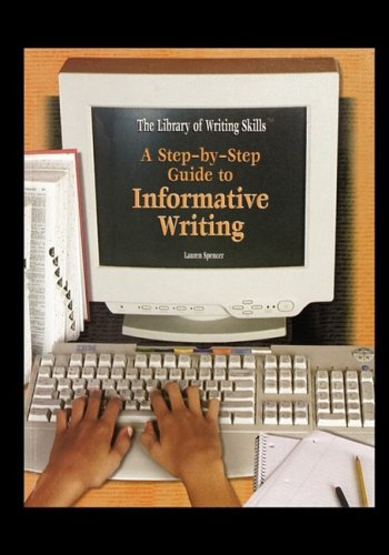 A Step-By-Step Guide To Informative Writing [Paperback]