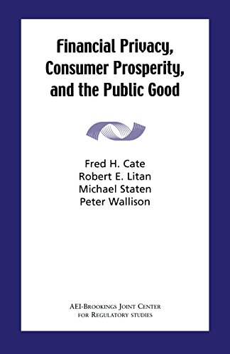 Financial Privacy, Consumer Prosperity, and the Public Good [Paperback]