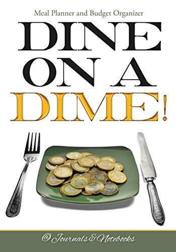 Dine on a Dime Meal Planner and Budget Organizer [Paperback]