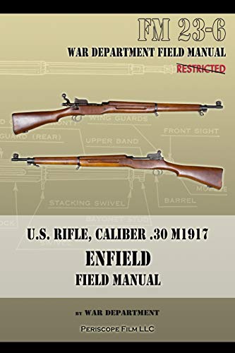 U.S. Rifle, Caliber .30 M1917 Enfield Fm 23-6 [Paperback]