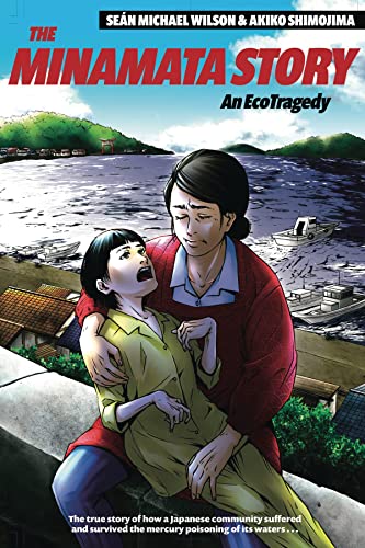 The Minamata Story: An EcoTragedy [Paperback]