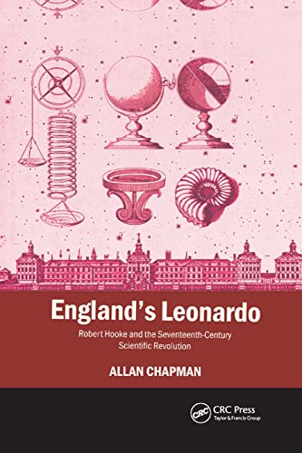 England's Leonardo Robert Hooke and the Seventeenth-Century Scientific Revoluti [Paperback]