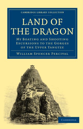 Land of the Dragon My Boating and Shooting Excursions to the Gorges of the Uppe [Paperback]